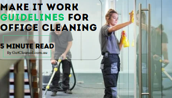  Make It Work: Guidelines for Office Cleaning